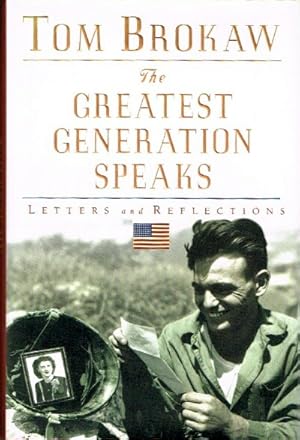 Bild des Verkufers fr The Greatest Generation Speaks: Letters and Reflections zum Verkauf von Round Table Books, LLC