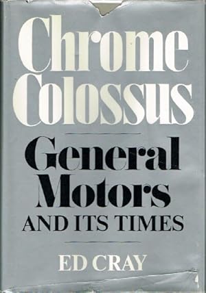Chrome Colossus: General Motors and its Times