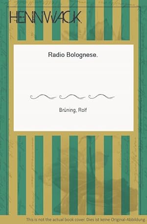 Seller image for Radio Bolognese. for sale by HENNWACK - Berlins grtes Antiquariat