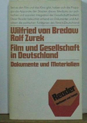 Seller image for Film und Gesellschaft in Deutschland. Dokumente und Materialien. Herausgegeben und mit einer Einfhrung von Wilfried von Bredow und Rolf Zurek. Mit einem Literaturverzeichnis und einem Personenregister. - (=Reader). for sale by BOUQUINIST