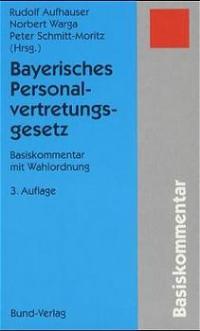 Bild des Verkufers fr Bayerisches Personalvertretungsgesetz. Basiskommentar mit Wahlordnung zum Verkauf von getbooks GmbH