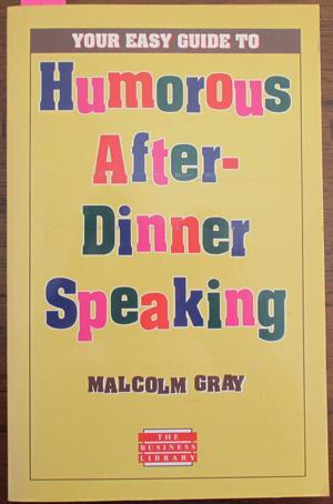 Your Easy Guide to Humorous After-Dinner Speaking