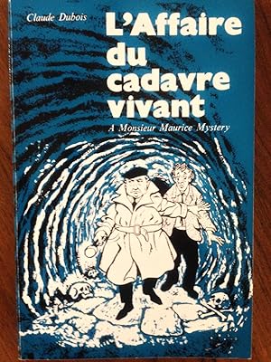 Seller image for L' Affaire Du Cadavre Vivant for sale by Epilonian Books