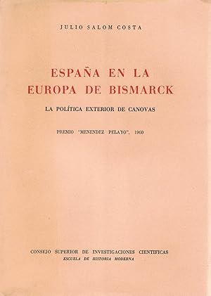 Imagen del vendedor de ESPAA EN LA EUROPA DE BISMARCK. LA POLTICA EXTERIOR DE CNOVAS a la venta por Librera Torren de Rueda