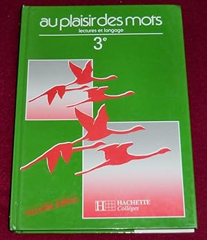 Image du vendeur pour AU PLAISIR DES MOTS - 3e - Lectures et langage mis en vente par LE BOUQUINISTE