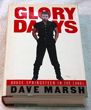 Imagen del vendedor de Glory Days - Bruce Springsteen in the 1980s a la venta por Preferred Books