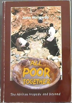 Bild des Verkufers fr All Poor Together; The African tragedy and beyond zum Verkauf von Chapter 1