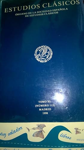 Estudios Clasicos. Organo de la Sociedad Española de Estudios Clasicos. Vol. 40 (numero 113)