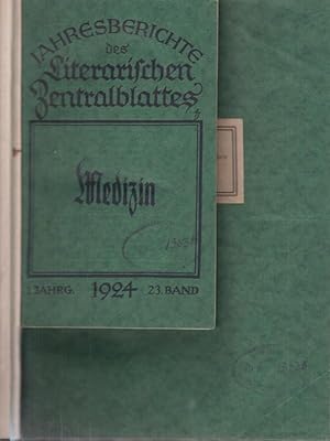 Medizin. Das Schrifttum des Jahres 1924. Enthält: 1) Jahresberichte des Literarischen Zenralblatt...