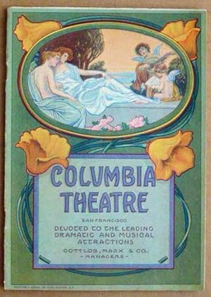 Columbia Theatre: San Francisco Devoted to the Leading Dramatic and Musical Attractions