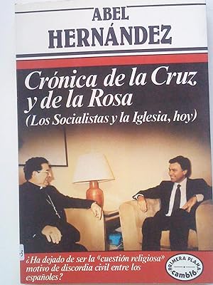 CRÓNICA DE LA CRUZ Y DE LA ROSA (Los socialistas y la Iglesia, hoy)