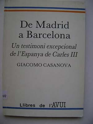 DE MADRID A BARCELONA. Un testimoni excepcional de l'Espanya de Carles III