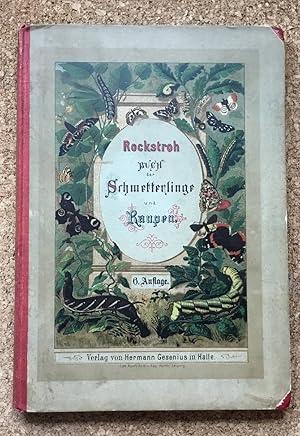 Buch der Schmetterlinge und Raupen. Eine Anleitung zur Anlage von Sammlungen und deren Behandlung