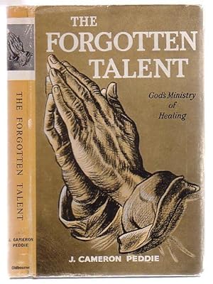 Imagen del vendedor de The Forgotten Talent God's Ministry Of Healing a la venta por Renaissance Books, ANZAAB / ILAB