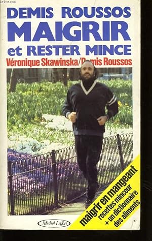 Seller image for MAIGRIR ET RESTER MINCE for sale by Le-Livre