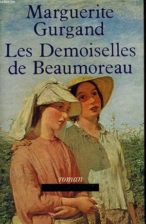 Image du vendeur pour LES DEMOISELLES DE BEAUMOREAU mis en vente par Le-Livre