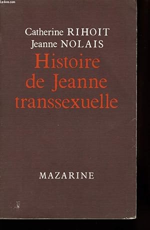 Image du vendeur pour HISTOIRE DE JEANNE TRANSSEXUELLE mis en vente par Le-Livre