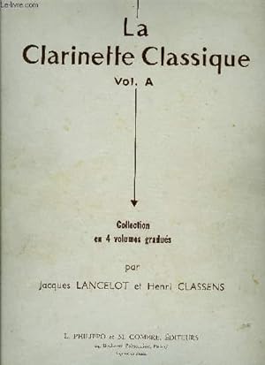 Seller image for LA CLARINETTE CLASSIQUE VOL. A for sale by Le-Livre