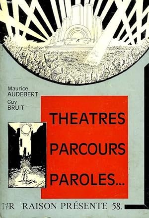 Bild des Verkufers fr RAISON PRESENTE, 58, 2e TRIMESTRE 1981, THEATRES, PARCOURS, PAROLES. zum Verkauf von Le-Livre