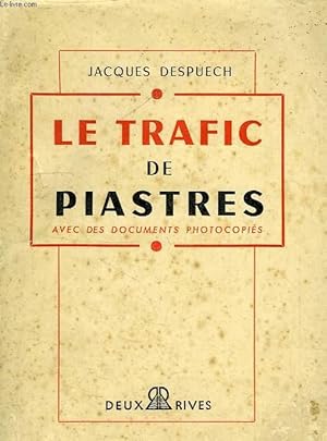 Seller image for LE TRAFIC DE PIASTRES for sale by Le-Livre