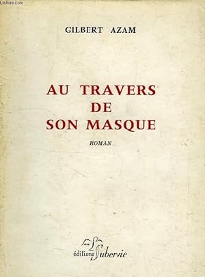 Imagen del vendedor de AU TRAVERS DE SON MASQUE a la venta por Le-Livre