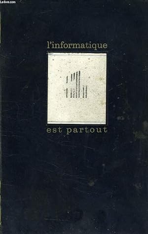 Bild des Verkufers fr L'INFORMATIQUE EST PARTOUT zum Verkauf von Le-Livre