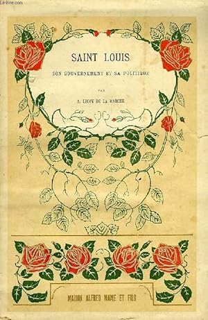 Bild des Verkufers fr SAINT LOUIS, SON GOUVERNEMENT ET SA POLITIQUE zum Verkauf von Le-Livre