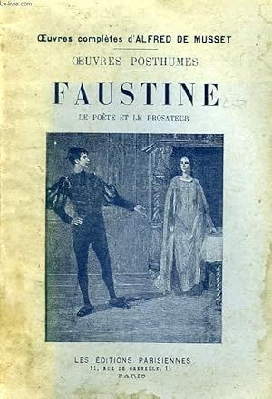 Image du vendeur pour OEUVRES POSTHUMES, FAUSTINE, LE POETE ET LE PROSATEUR mis en vente par Le-Livre