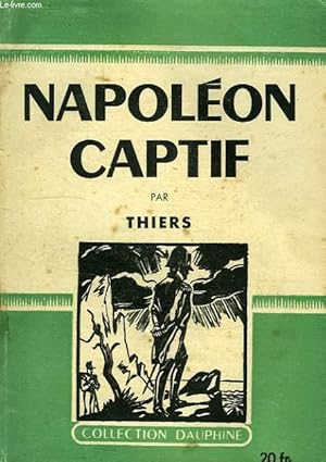 Bild des Verkufers fr NAPOLEON CAPTIF zum Verkauf von Le-Livre