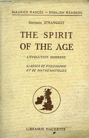 Seller image for THE SPIRIT OF THE AGE, L'EVOLUTION MODERNE, CLASSES DE PHILOSOPHIE ET DE MATHEMATIQUES, PREPARATION AUX GRANDES ECOLES for sale by Le-Livre