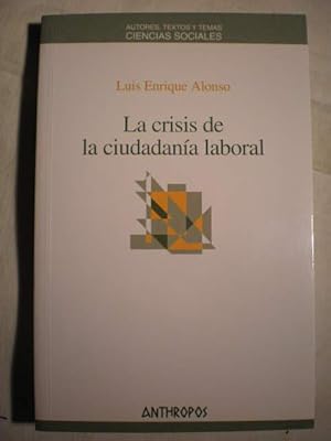 Imagen del vendedor de La crisis de la ciudadana laboral a la venta por Librera Antonio Azorn