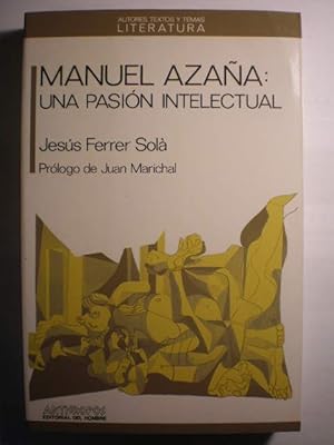 Seller image for Manuel Azaa: una pasin intelectual for sale by Librera Antonio Azorn