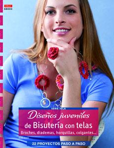 Seller image for DISEOS JUVENILES DE BISUTERA CON TELAS: BROCHES, DIADEMAS, HORQUILLAS, COLGANTES. 22 Proyectos paso a paso for sale by KALAMO LIBROS, S.L.