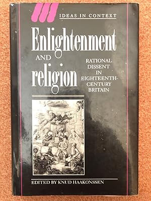 Seller image for Enlightenment and Religion: Rational Dissent in Eighteenth-Century Britain (Ideas in Context) for sale by PlanetderBuecher