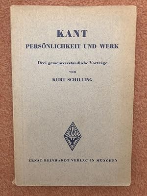 Kant. Persönlichkeit und Werk. Drei gemeinverständliche Vorträge.