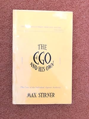 Immagine del venditore per The Ego and His Own: The Case of the Individual Against Authority venduto da PlanetderBuecher
