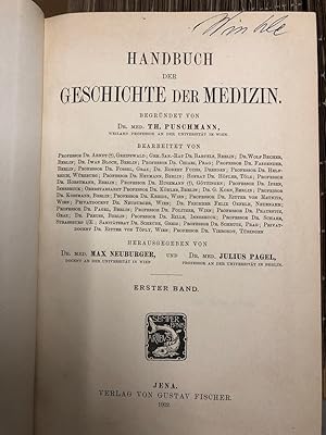Handbuch der Geschichte der Medizin Erster Band Begründet von Dr. med. Th. Puschmann Herausgegen ...