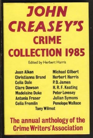 Seller image for John Creasey's Crime Collection 1985. An Anthology by Members of the Crime Writers' Association for sale by Parigi Books, Vintage and Rare