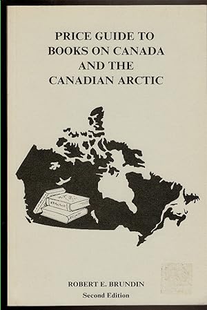 Seller image for PRICE GUIDE TO BOOKS ON CANADA AND THE CANADIAN ARCTIC for sale by Circle City Books