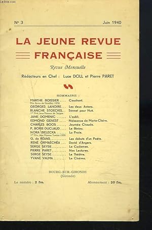 Imagen del vendedor de LA JEUNE REVUE FRANCAISE, REVUE MENSUELLE N3, JUIN 1940. MARTHE BOISSIER, COUCHANT / GEORGES LA NOIRE, LES DEUX AVIONS / BLANCHE STOECKEL, SONNET POUR HUET / . a la venta por Le-Livre