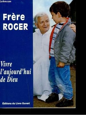 Image du vendeur pour VIVRE L'AUJOURD'HUI DE DIEU mis en vente par Le-Livre