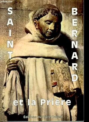 Image du vendeur pour SAINT BERNARD ET LA PRIERE. mis en vente par Le-Livre