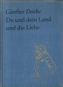 Du und dein Land und die Liebe. Gedichte und Tagebuchblätter mit Zeichnungen von Gerhard Kurt Mül...