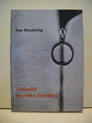 Sozialpolitik im geteilten Deutschland Peter Mitzscherling