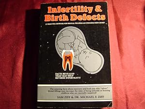 Seller image for Infertility & Birth Defects. Is Mercury from Silver Dental Fillings an Unsuspected Cause? for sale by BookMine
