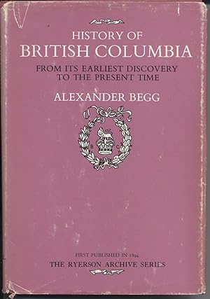 History of British Columbia from Its Earliest Discovery to the Present Time