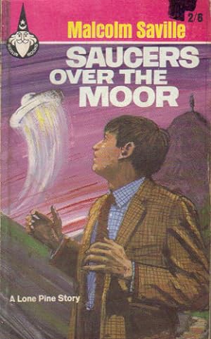 Seller image for SAUCERS OVER THE MOOR. A Lone Pine Story. for sale by Black Stump Books And Collectables