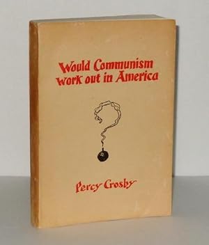 Would Communism Work Out in America