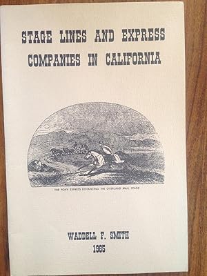 Seller image for Stage Lines and Express Companies in California for sale by Epilonian Books