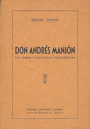 Image du vendeur pour DON ANDRES MANJON - SUS OBRAS Y DOCTRINAS PEDAGOGICAS mis en vente par Libreria 7 Soles